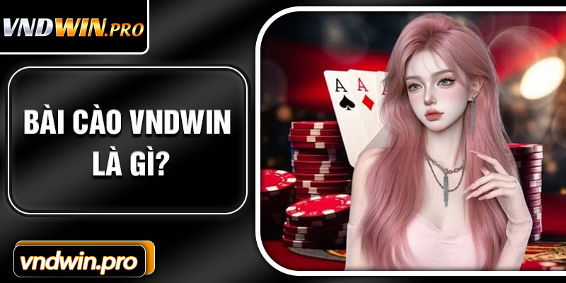Bài Cào VNDWIN Là Gì?