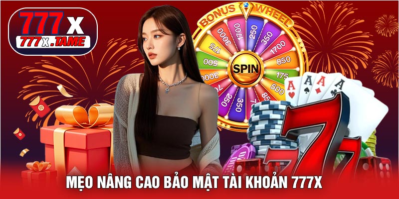 Mẹo Nâng Cao Bảo Mật Tài Khoản 777X